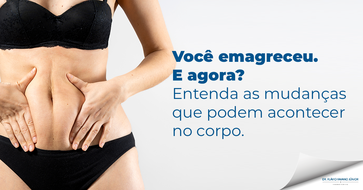 O que muda no corpo após uma grande perda de peso? Quando a cirurgia plástica pode ser indicada?